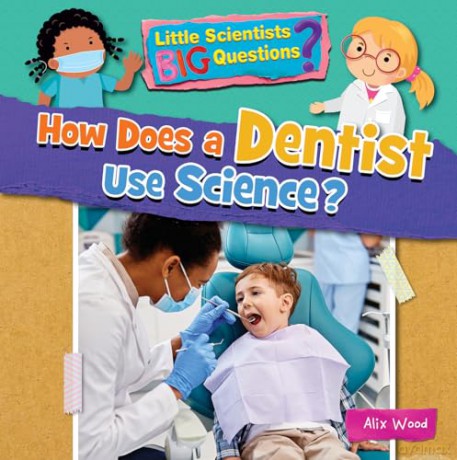 How Does A Dentist Use Science - Ruth Owen [KSIĄŻKA]