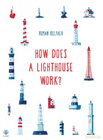 How Does A Lighthouse Work - Roman Belyaev [KSIĄŻKA]