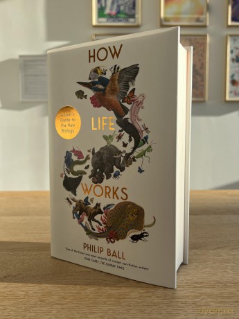 How Life Works - Philip Ball [KSIĄŻKA]