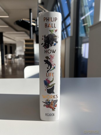 How Life Works - Philip Ball [KSIĄŻKA]