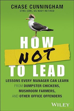 How Not To Lead Tales Of Dumpster Chic [KSIĄŻKA]