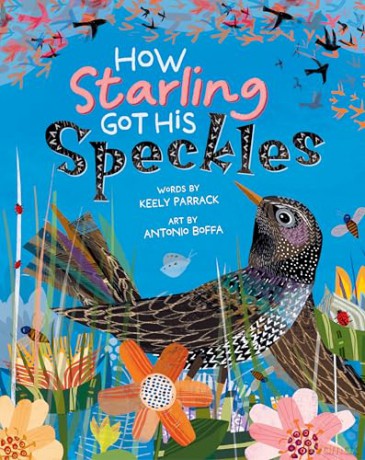 How Starling Got His Speckles - Keely Parrack [KSIĄŻKA]
