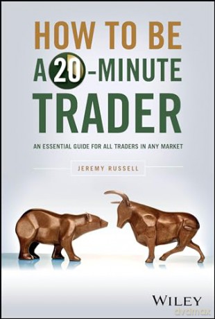 How To Be A 20 Minute Trader - Jeremy Russell [KSIĄŻKA]