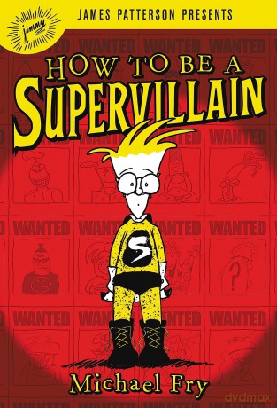 How To Be A Supervillain - Michael Fry [KSIĄŻKA]