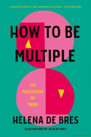 How To Be Multiple - Helena De Bres [KSIĄŻKA]