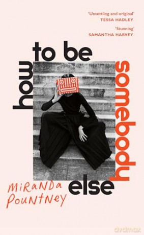 How To Be Somebody Else - Miranda Pountney [KSIĄŻKA]