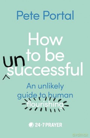 How To Be Unsuccessful An Unlikely Gu [KSIĄŻKA]