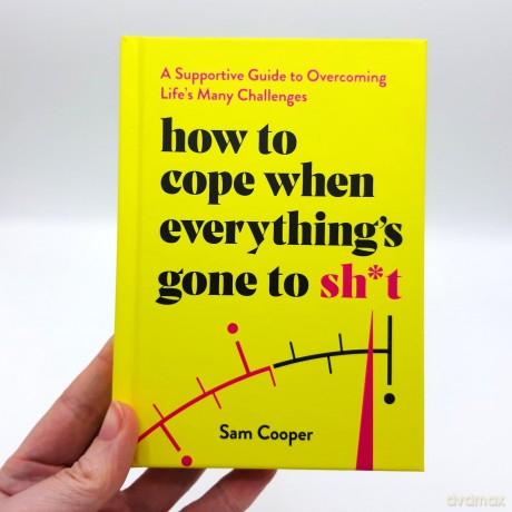 How To Cope When Everythings Gone To S - Sam Cooper [KSIĄŻKA]