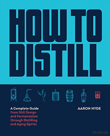 How To Distill - Aaron Hyde [KSIĄŻKA]