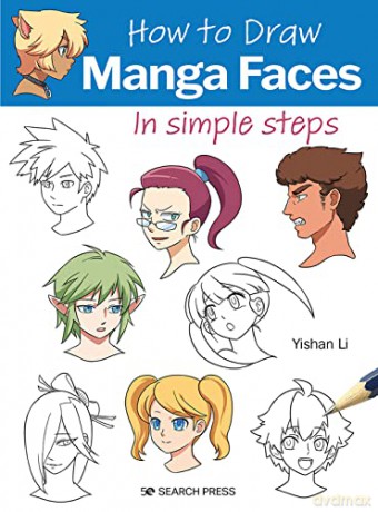 How To Draw Manga Faces - Yishan Li [KSIĄŻKA]
