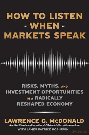 How To Listen When Markets Speak - Lawrence Mcdonald [KSIĄŻKA]