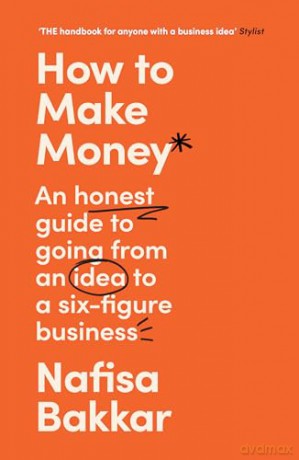 How To Make Money - Nafisa Bakkar [KSIĄŻKA]