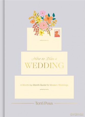 How To Plan A Wedding - Terri Pous [KSIĄŻKA]