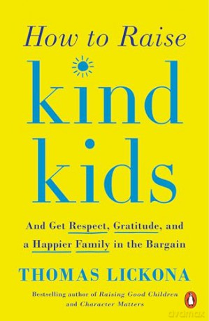 How To Raise Kind Kids - Thomas Lickona [KSIĄŻKA]
