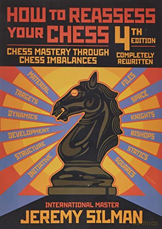 How To Reassess Your Chess 4th Edition - Jeremy Silman [KSIĄŻKA]