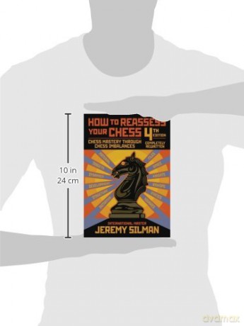 How To Reassess Your Chess 4th Edition - Jeremy Silman [KSIĄŻKA]