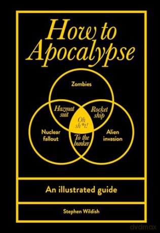 How To Survive The Apocalypse - Steve Wildish [KSIĄŻKA]