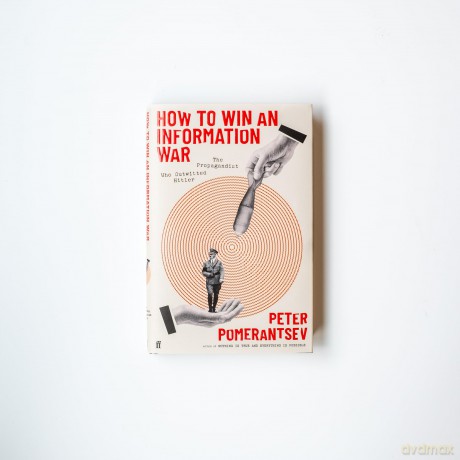 How To Win An Information War - Peter Pomerantsev [KSIĄŻKA]