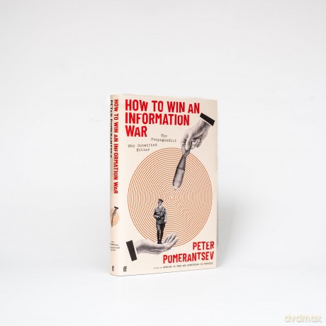 How To Win An Information War - Peter Pomerantsev [KSIĄŻKA]