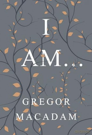 I Am - Gregor Macadam [KSIĄŻKA]