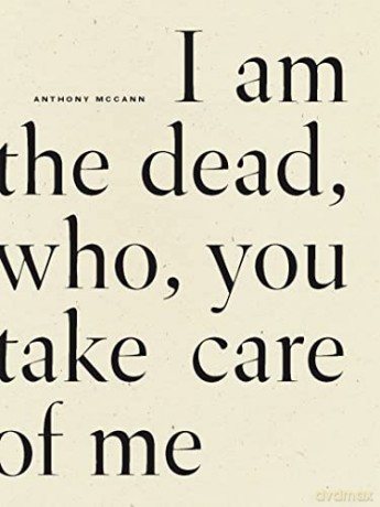 I Am The Dead Who You Take Care Of Me [KSIĄŻKA]