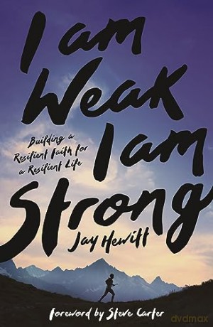 I Am Weak I Am Strong - Hewitt Jay [KSIĄŻKA]