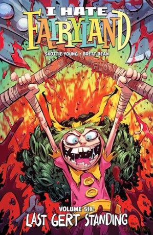 I Hate Fairyland Volume 6: Last Gert Standing - Skottie Young [KSIĄŻKA]