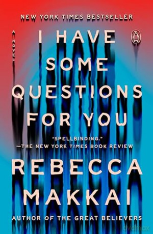 I Have Some Questions For You - Rebecca Makkai [KSIĄŻKA]