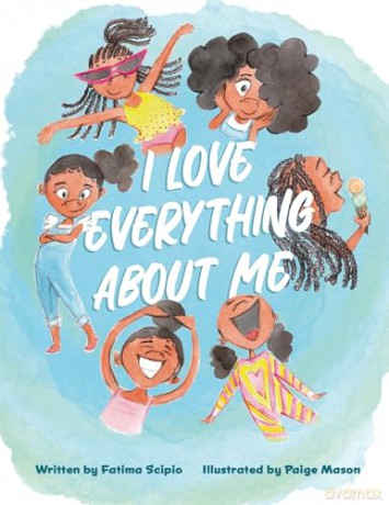 I Love Everything About Me - Fatima Scipio [KSIĄŻKA]