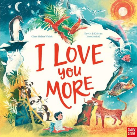 I Love You More - Clare Helen Welsh [KSIĄŻKA]