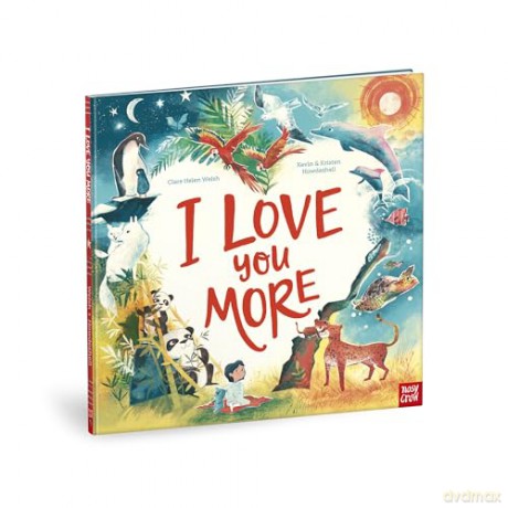 I Love You More - Clare Helen Welsh [KSIĄŻKA]