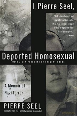 I Pierre Seel Deported Homosexual - Joachim Neugroschel [KSIĄŻKA]