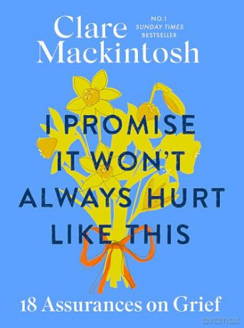 I Promise It Wont Always Hurt Like This - Mackintosh Clare [KSIĄŻKA]