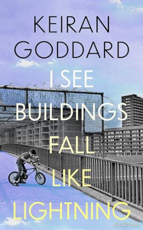 I See Buildings Fall Like Lightning - Keiran Goddard [KSIĄŻKA]