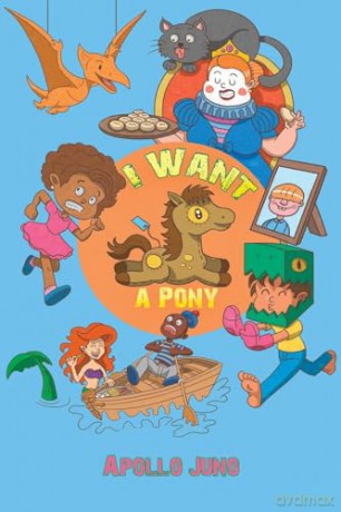 I Want A Pony - Apollo Juno [KSIĄŻKA]