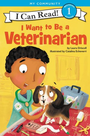 I Want To Be A Veterinarian - Laura Driscoll [KSIĄŻKA]