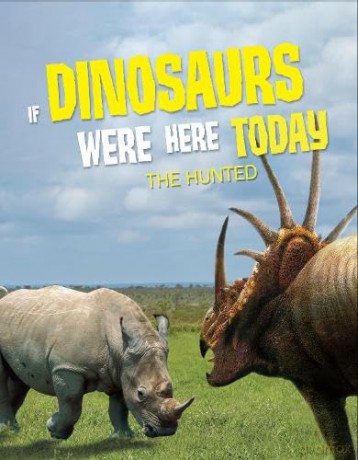 If Dinosaurs Were Here Today The Hunted - John Allan [KSIĄŻKA]