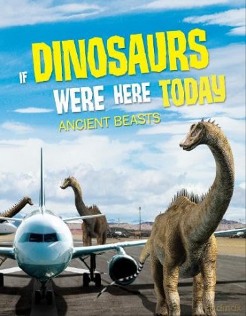 If Dinosaurs Were Here/Ancient Beasts - John Allan [KSIĄŻKA]