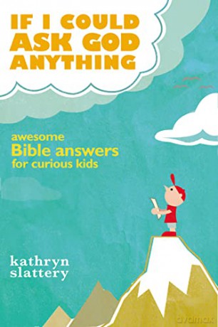 If I Could Ask God Anything - Slattery Kathryn [KSIĄŻKA]