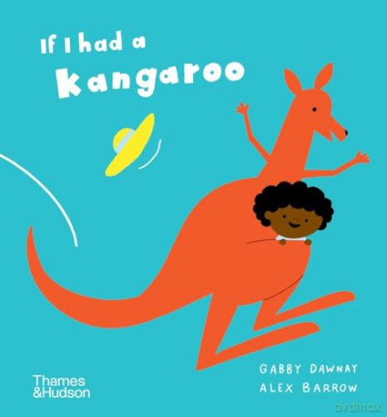 If I Had A Kangaroo - Gabby Dawnay [KSIĄŻKA]