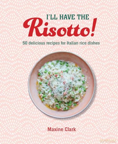 Ill Have The Risotto - Maxine Clark [KSIĄŻKA]