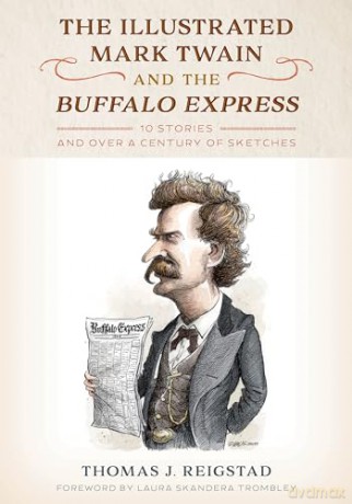 Illustrated Mark Twain And The Buffalo - Thomas J. Reigstad [KSIĄŻKA]