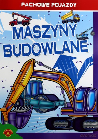 Alexander Kolorowanki, Maszyny Budowlane [KSIĄŻKA]