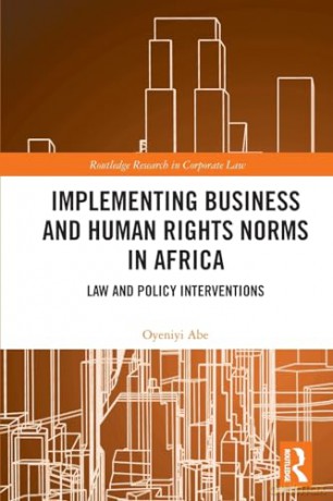 Implementing Business and Human Rights Norms in Africa: Law and Policy Interventions (Routledge Research in Corporate Law) - Oyeniyi Abe [KSIĄŻKA]