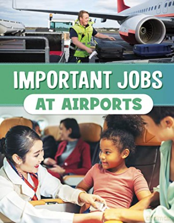 Important Jobs At Airports - Mari Bolte [KSIĄŻKA]