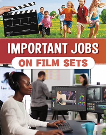 Important Jobs On Film Sets - Mari Bolte [KSIĄŻKA]