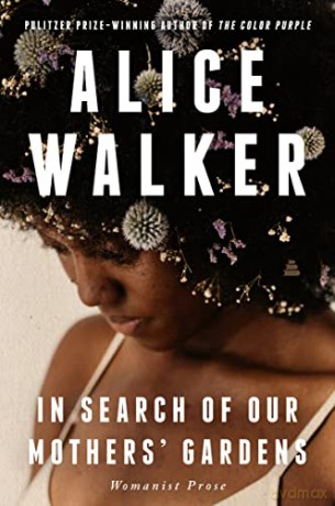 In Search Of Our Mothers Gardens - Alice Walker [KSIĄŻKA]