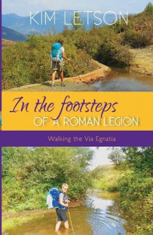 In The Footsteps Of A Roman Legion - Kim Letson [KSIĄŻKA]