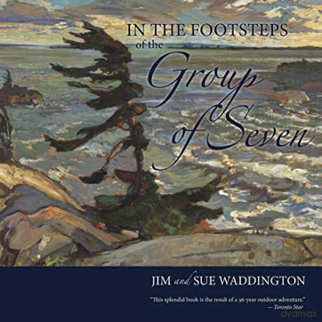In The Footsteps Of The Group Of Seven - Jim Waddington [KSIĄŻKA]
