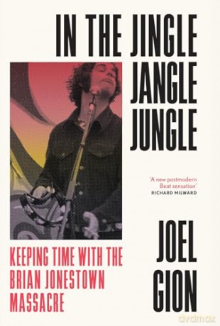 In The Jingle Jangle Jungle - Joel Gion [KSIĄŻKA]
